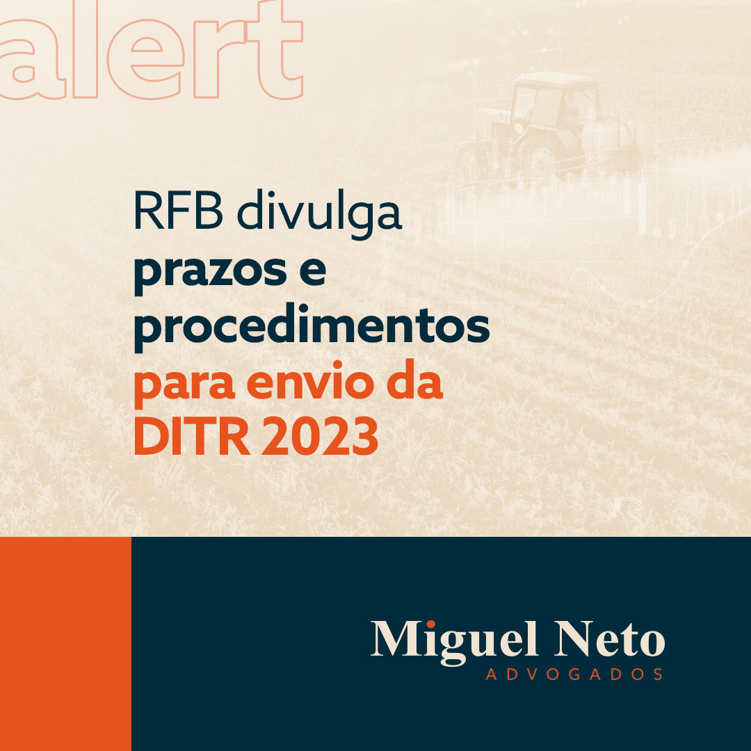 RFB Divulga Prazos E Procedimentos Para Envio Da DITR 2023 Miguel